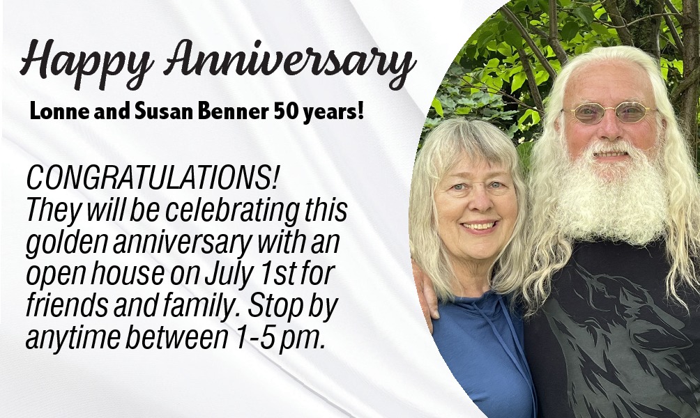  Lonne and Susan Benner   Lonne and Susan Benner 50 years! CONGRATULATIONS!   They will be celebrating this golden anniversary with an open house on July 1st for friends and family. Stop by anytime between 1-5 pm. 